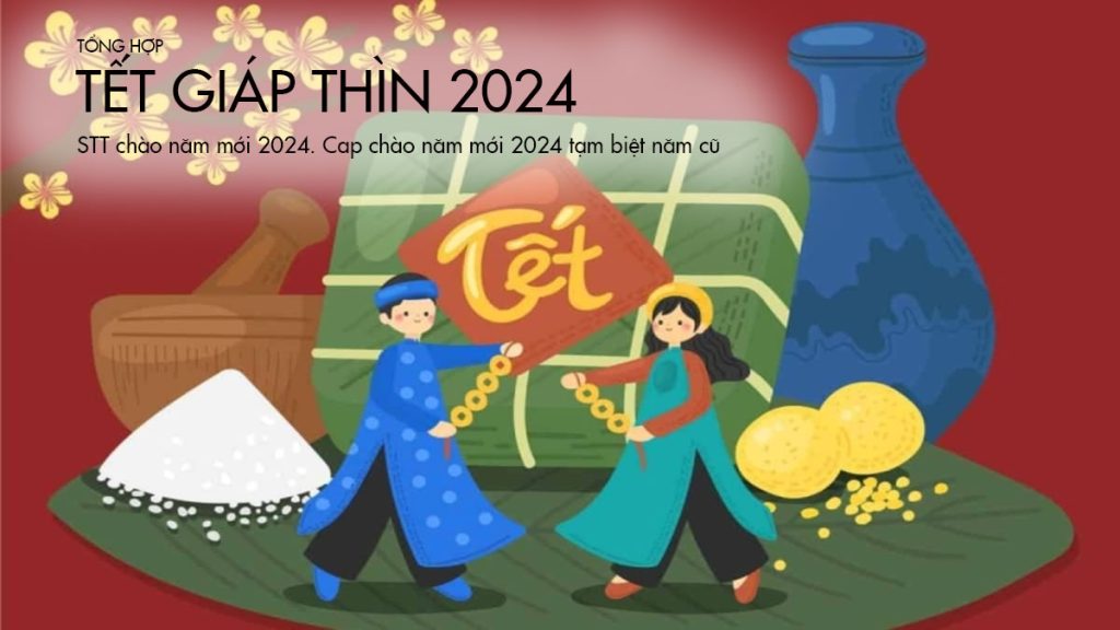 STT chào năm mới 2024. Cap chào năm mới 2024 tạm biệt năm cũ