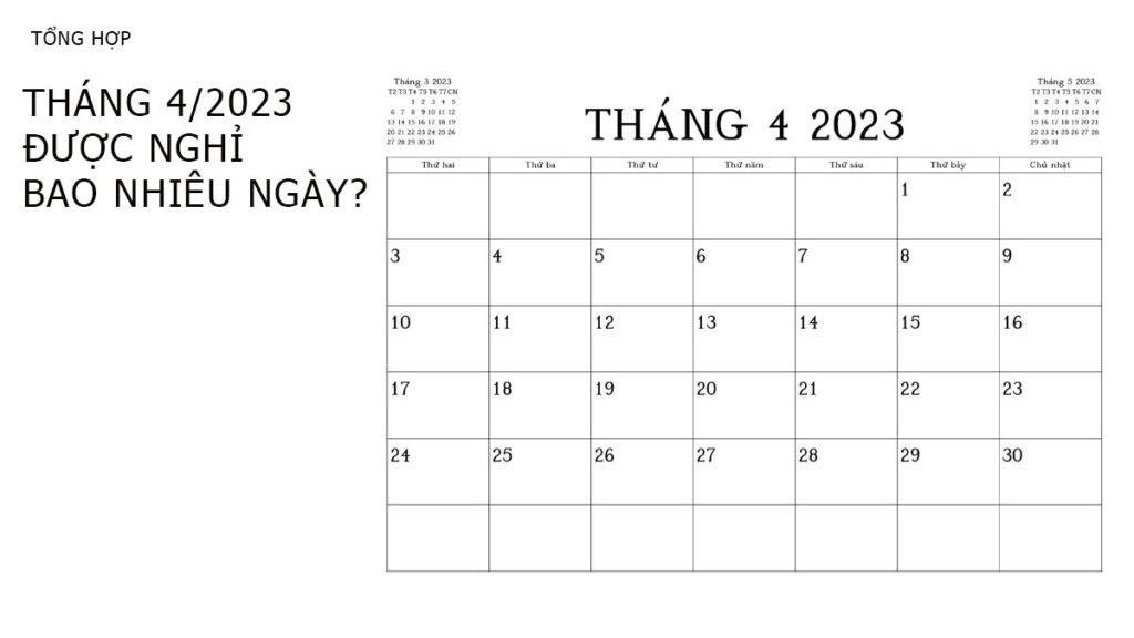 tháng 4/2023 được nghỉ bao nhiêu ngày?
